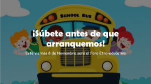 se acerca Foro Etno-educativo